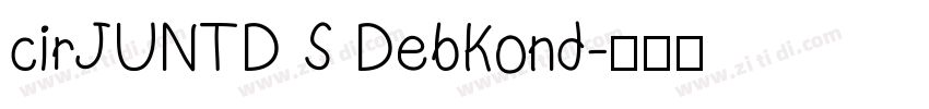 cirJUNTD S DebKond字体转换